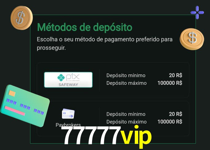 O cassino 77777vip oferece uma grande variedade de métodos de pagamento