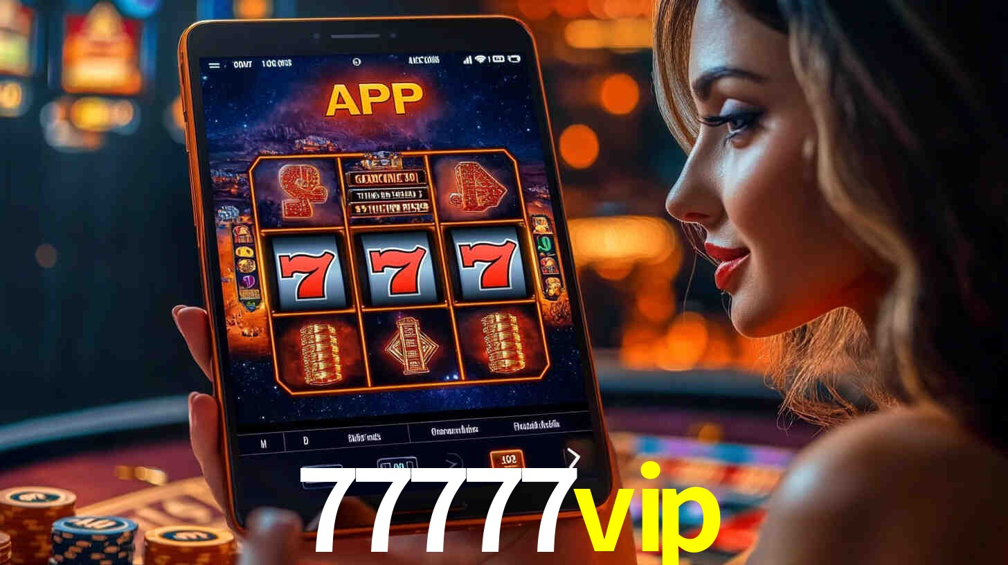 77777vip: A Experiência de Casino com Jogos de Mesa ao Vivo